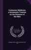 Cutaneous Medicine; a Systematic Treatise on the Diseases of the Skin