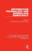 Information Technology and Workplace Democracy (Routledge Library Editions: The Economics and Business of Technology)