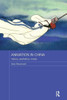 Animation in China: History, Aesthetics, Media (Routledge Contemporary China Series)