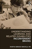 Understanding Learning and Related Disabilities: Inconvenient Brains