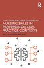 Nursing Skills in Professional and Practice Contexts (Skills in Nursing Practice)