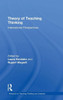 Theory of Teaching Thinking: International Perspectives (Research on Teaching Thinking and Creativity)