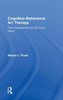 Cognitive-Behavioral Art Therapy: From Behaviorism to the Third Wave