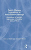 Family Therapy Supervision in Extraordinary Settings: Illustrations of Systemic Approaches in Everyday Clinical Work