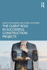 The Client Role in Successful Construction Projects
