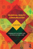 Bilingual Health Communication: Working with Interpreters in Cross-Cultural Care