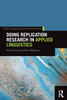 Doing Replication Research in Applied Linguistics (Second Language Acquisition Research Series)