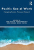 Pacific Social Work: Navigating Practice, Policy and Research