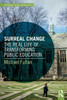 Surreal Change: The Real Life of Transforming Public Education (Routledge Leading Change Series)