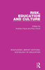 Risk, Education and Culture (Routledge Library Editions: Sociology of Education)