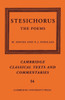 Stesichorus: The Poems (Cambridge Classical Texts and Commentaries, Series Number 54)