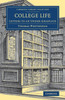 College Life: Letters to an Under-Graduate (Cambridge Library Collection - Cambridge)