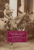 Masculinity and the New Imperialism: Rewriting Manhood in British Popular Literature, 1870û1914 (Cambridge Studies in Nineteenth-Century Literature and Culture, Series Number 91)