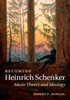 Becoming Heinrich Schenker: Music Theory and Ideology