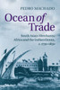 Ocean of Trade: South Asian Merchants, Africa and the Indian Ocean, c.1750û1850