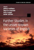 Further Studies in the Lesser-Known Varieties of English (Studies in English Language)