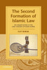 The Second Formation of Islamic Law: The Hanafi School in the Early Modern Ottoman Empire (Cambridge Studies in Islamic Civilization)
