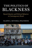 The Politics of Blackness: Racial Identity and Political Behavior in Contemporary Brazil (Cambridge Studies in Stratification Economics: Economics and Social Identity)