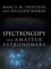 Spectroscopy for Amateur Astronomers: Recording, Processing, Analysis and Interpretation