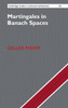 Martingales in Banach Spaces (Cambridge Studies in Advanced Mathematics, Series Number 155)