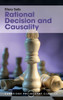 Rational Decision and Causality (Cambridge Philosophy Classics)