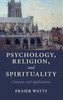Psychology, Religion, and Spirituality: Concepts and Applications (Cambridge Studies in Religion, Philosophy, and Society)
