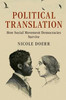 Political Translation: How Social Movement Democracies Survive (Cambridge Studies in Contentious Politics)