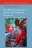 The African Heritage of Latinx and Caribbean Literature (Cambridge Studies in World Literature)