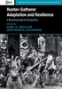 Hunter-Gatherer Adaptation and Resilience: A Bioarchaeological Perspective (Cambridge Studies in Biological and Evolutionary Anthropology, Series Number 81)