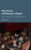 John Donne and Baroque Allegory: The Aesthetics of Fragmentation