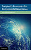 Complexity Economics for Environmental Governance (Cambridge Studies on Environment, Energy and Natural Resources Governance)