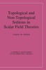 Topological and Non-Topological Solitons in Scalar Field Theories (Cambridge Monographs on Mathematical Physics)