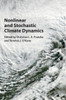 Nonlinear and Stochastic Climate Dynamics