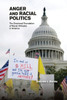 Anger and Racial Politics: The Emotional Foundation of Racial Attitudes in America