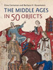 The Middle Ages in 50 Objects