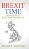 Brexit Time: Leaving the EU - Why, How and When?