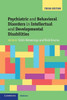 Psychiatric and Behavioral Disorders in Intellectual and Developmental Disabilities