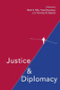 Justice and Diplomacy: Resolving Contradictions in Diplomatic Practice and International Humanitarian Law