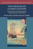 The Origins of Globalization: World Trade in the Making of the Global Economy, 1500û1800 (New Approaches to Economic and Social History)