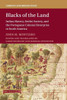 Blacks of the Land: Indian Slavery, Settler Society, and the Portuguese Colonial Enterprise in South America (Cambridge Latin American Studies, Series Number 112)