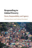 Responding to Global Poverty: Harm, Responsibility, and Agency