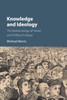 Knowledge and Ideology: The Epistemology of Social and Political Critique