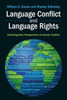 Language Conflict and Language Rights: Ethnolinguistic Perspectives on Human Conflict
