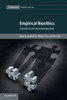 Empirical Bioethics: Theoretical and Practical Perspectives (Cambridge Bioethics and Law, Series Number 37)
