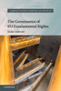 The Governance of EU Fundamental Rights (Cambridge Studies in European Law and Policy)
