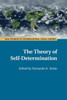 The Theory of Self-Determination (ASIL Studies in International Legal Theory)