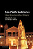 Asia-Pacific Judiciaries: Independence, Impartiality and Integrity