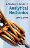 A Student's Guide to Analytical Mechanics (Student's Guides)