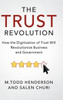 The Trust Revolution: How the Digitization of Trust Will Revolutionize Business and Government