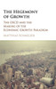 The Hegemony of Growth: The OECD and the Making of the Economic Growth Paradigm
